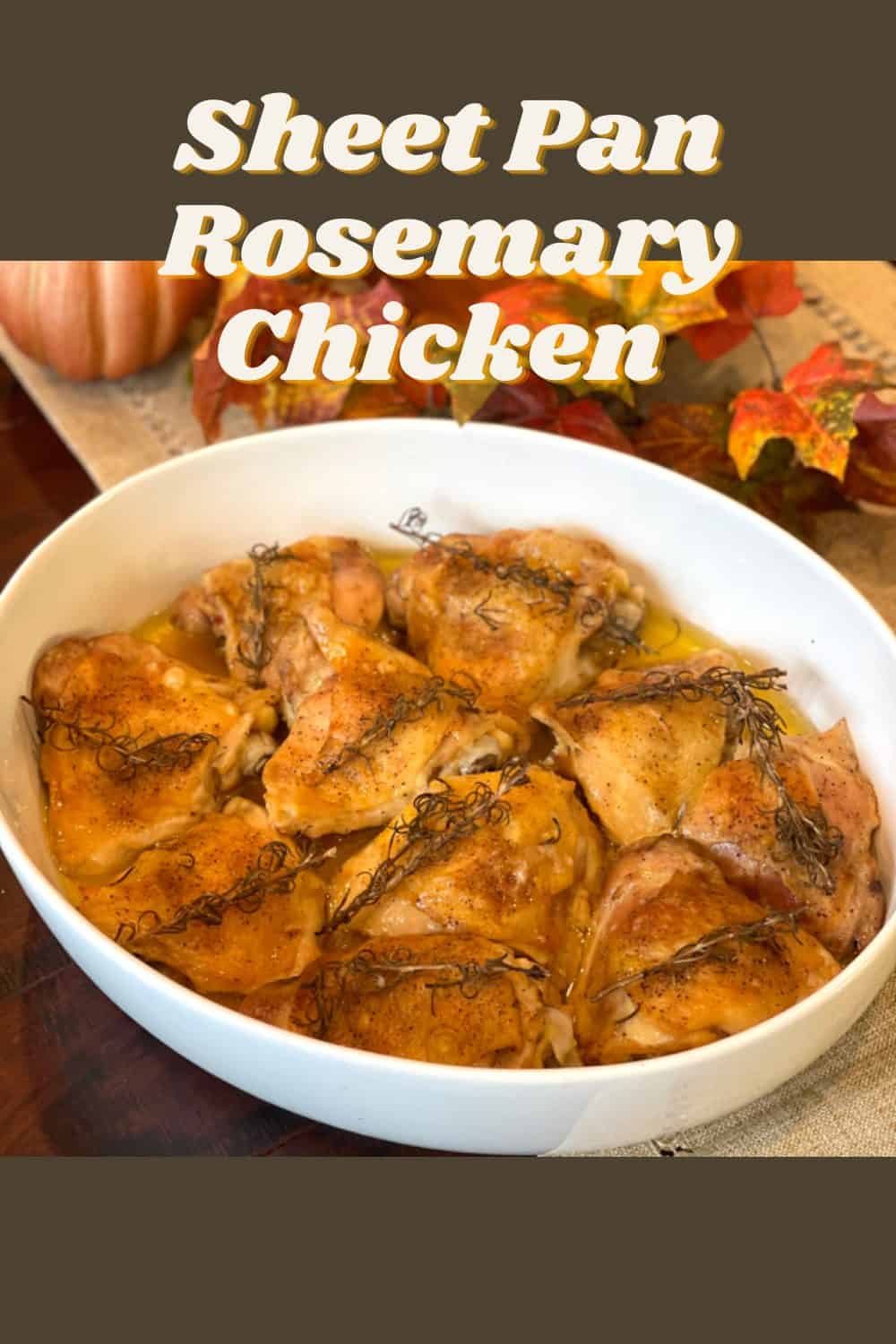 Sheet Pan Rosemary Chicken - Dinner in 321