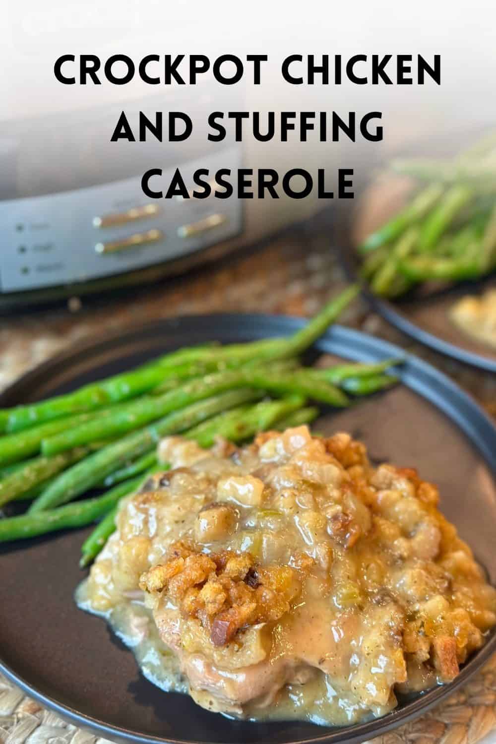 Crockpot Chicken and Stuffing Casserole - Dinner in 321
