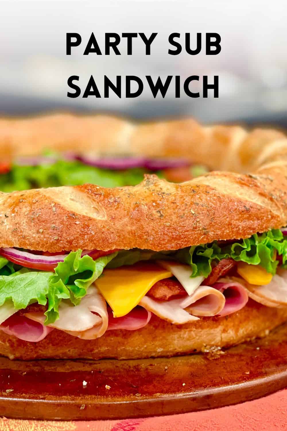 Party Sub Sandwich - Dinner in 321